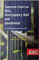 Supreme Court on Bail, Anticipatory Bail and Quashment (1950 to 2019) (in 2 Volumes) - Mahavir Law House(MLH)
